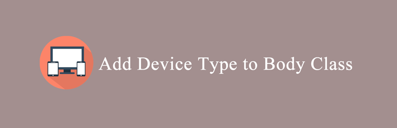 WordPress Add Device Type to Body Class Plugin Banner Image