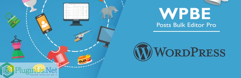 WordPress WPBE – WordPress Posts Bulk Editor Professional Plugin Banner Image