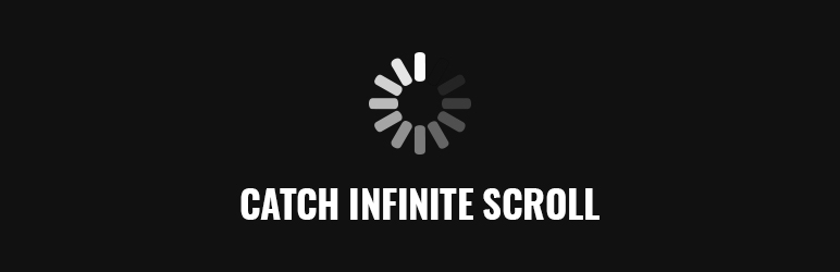 WordPress Catch Infinite Scroll Plugin Banner Image