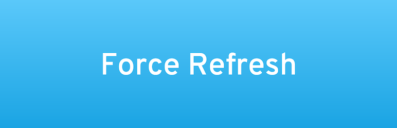 WordPress Force Refresh Plugin Banner Image