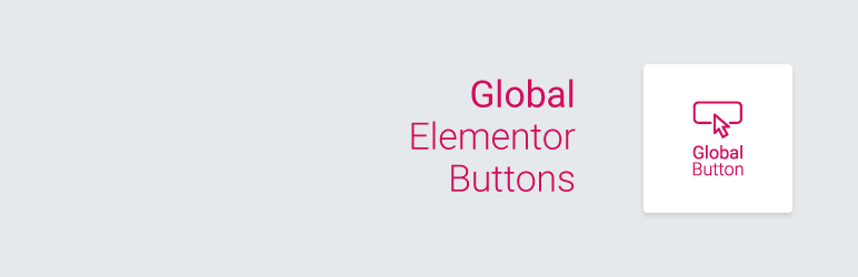 WordPress Global Elementor Buttons Plugin Banner Image