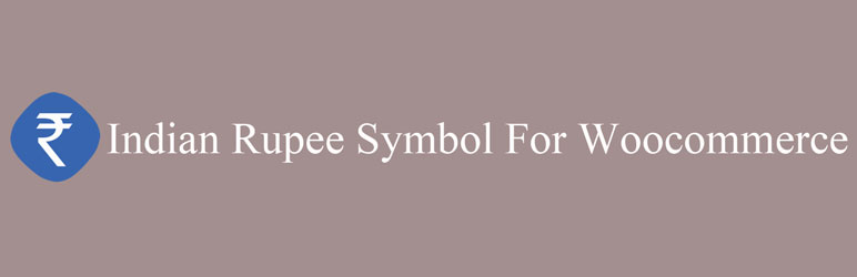 WordPress Indian Rupee Symbol For Woocommerce Plugin Banner Image