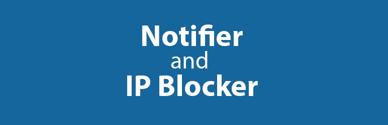 WordPress Notifier and IP Blocker Plugin Banner Image