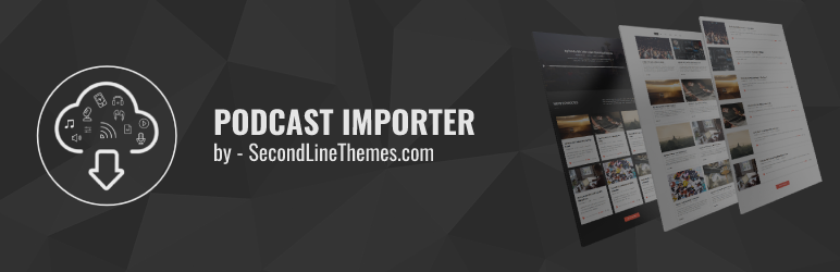 WordPress Podcast Importer SecondLine Plugin Banner Image