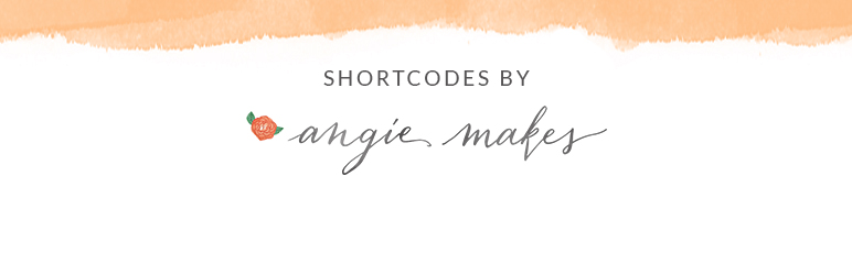 WordPress Shortcodes by Angie Makes Plugin Banner Image