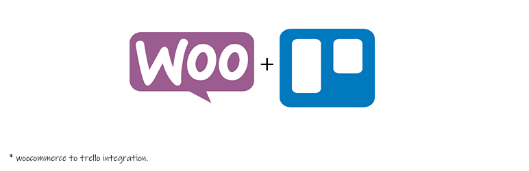 WordPress Wootrello – WooCommerce and Trello integration Plugin Banner Image