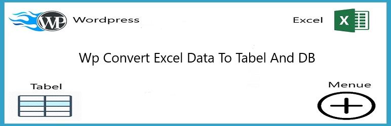 WordPress Wp Convert Excel Data To Tabel And DB Plugin Banner Image